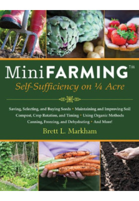 Mini Farming: Self-Sufficiency on 1/4 Acre