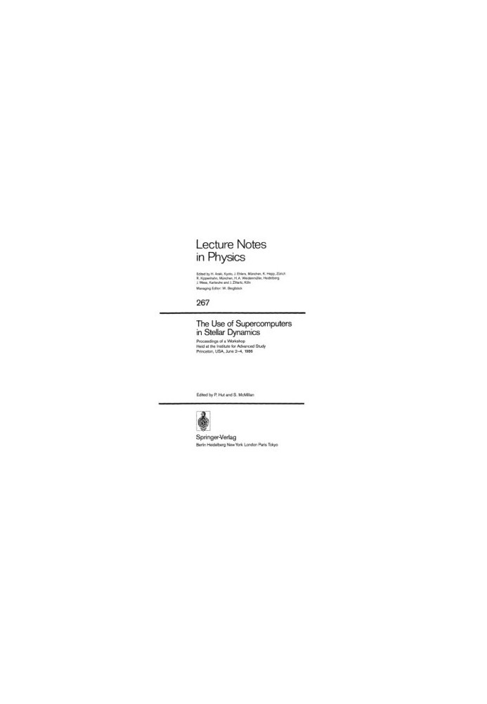 The Use of supercomputers in stellar dynamics : proceedings of a workshop held at the Institute for Advanced Study, Princeton