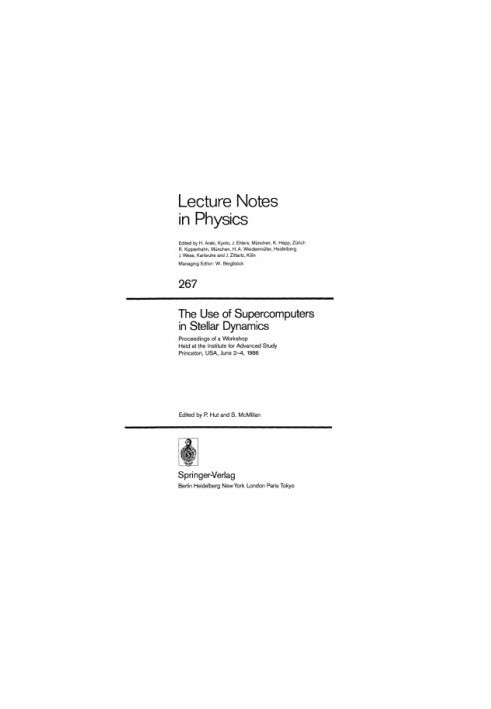The Use of supercomputers in stellar dynamics : proceedings of a workshop held at the Institute for Advanced Study, Princeton