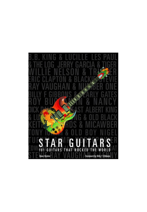 Star guitars: 101 guitars that rocked the world
