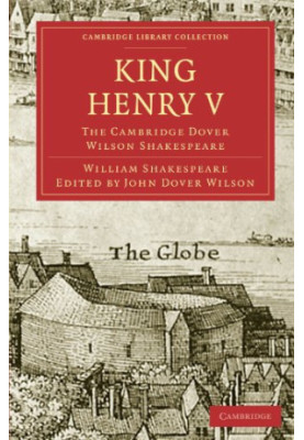 King Henry V (The Cambridge Dover Wilson Shakespeare 10)