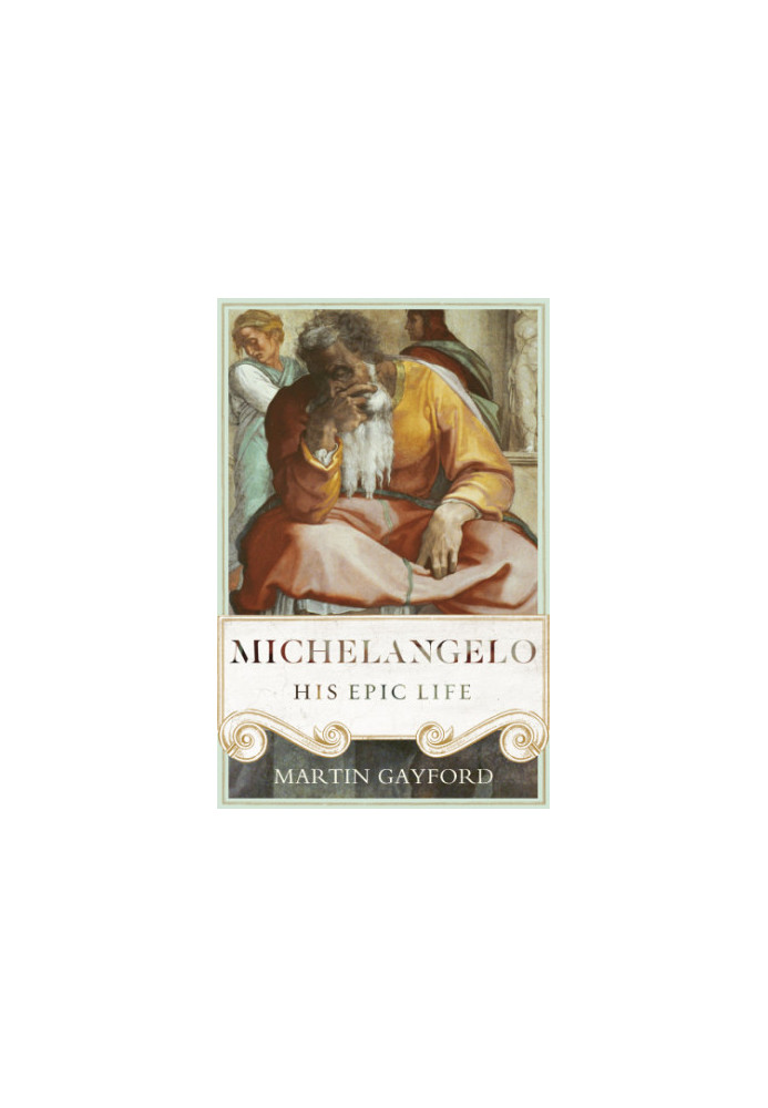 Michelangelo: his epic life