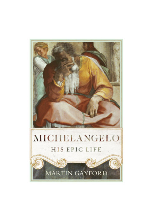 Michelangelo: his epic life