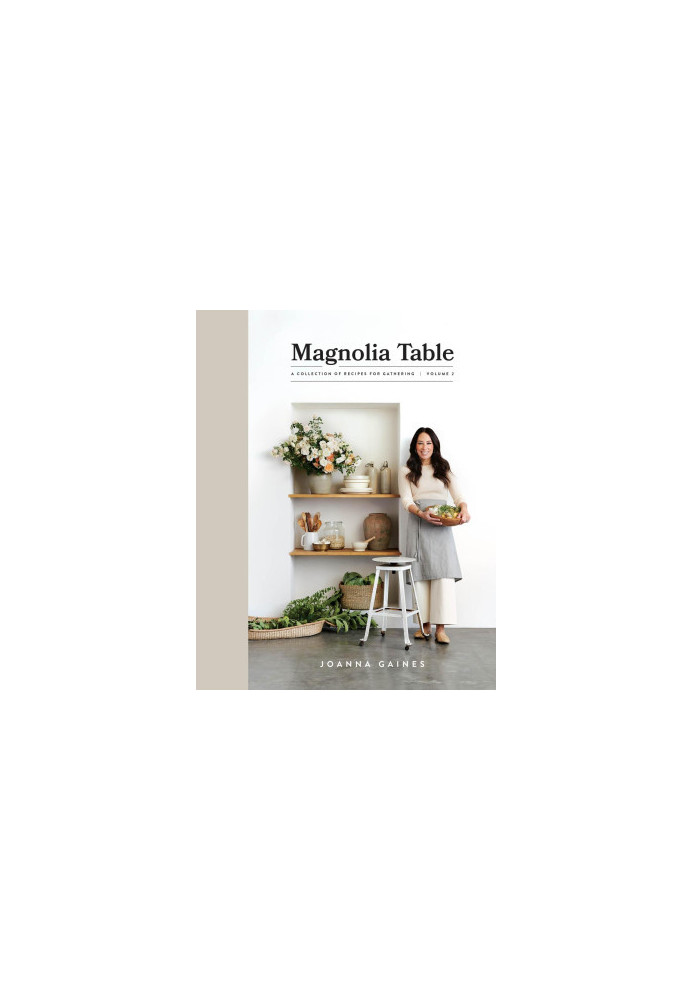 Magnolia Table, Volume 2: A Collection of Recipes for Gathering