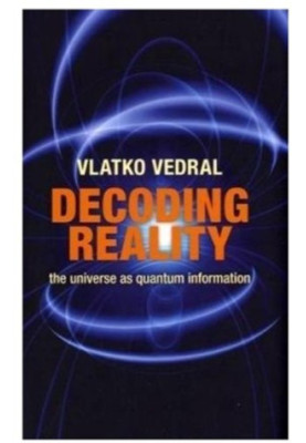 Decoding Reality: The Universe as Quantum Information