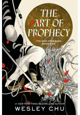 The War Arts Saga 1 - The Art of Prophecy