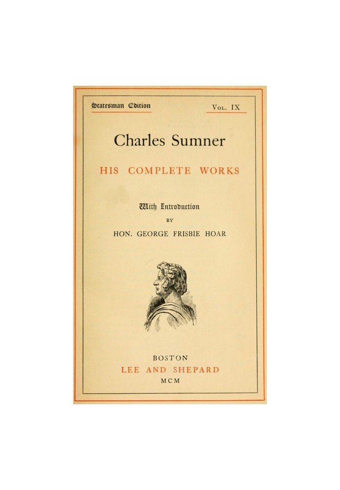 Charles Sumner: his complete works, volume 09 (of 20)