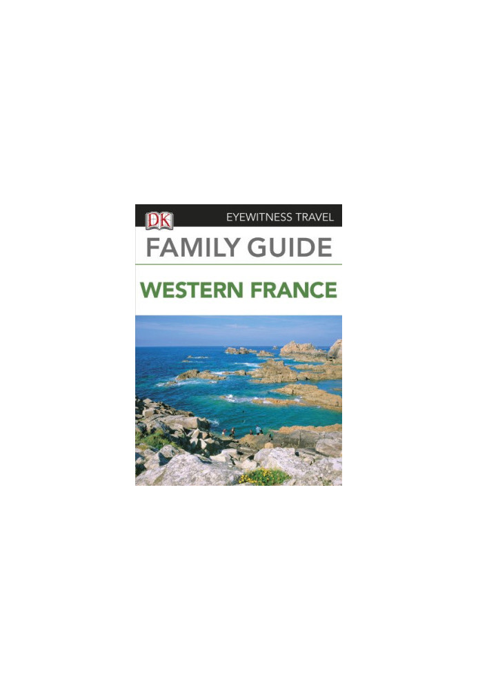 Family Guide to France: Western France