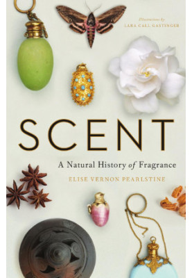 Scent : A Natural History of Fragrance