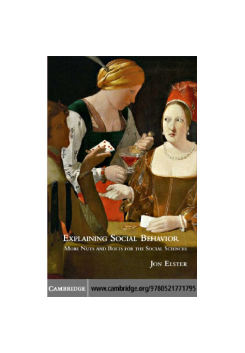 Explaining social behavior: more nuts and bolts for the social sciences