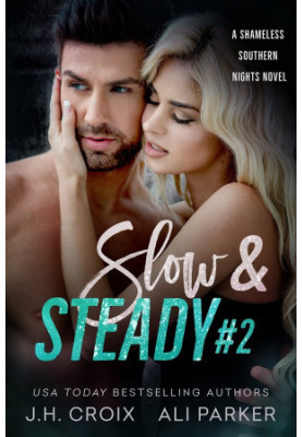 [Shameless Southern Nights 05] • Slow & Steady 2