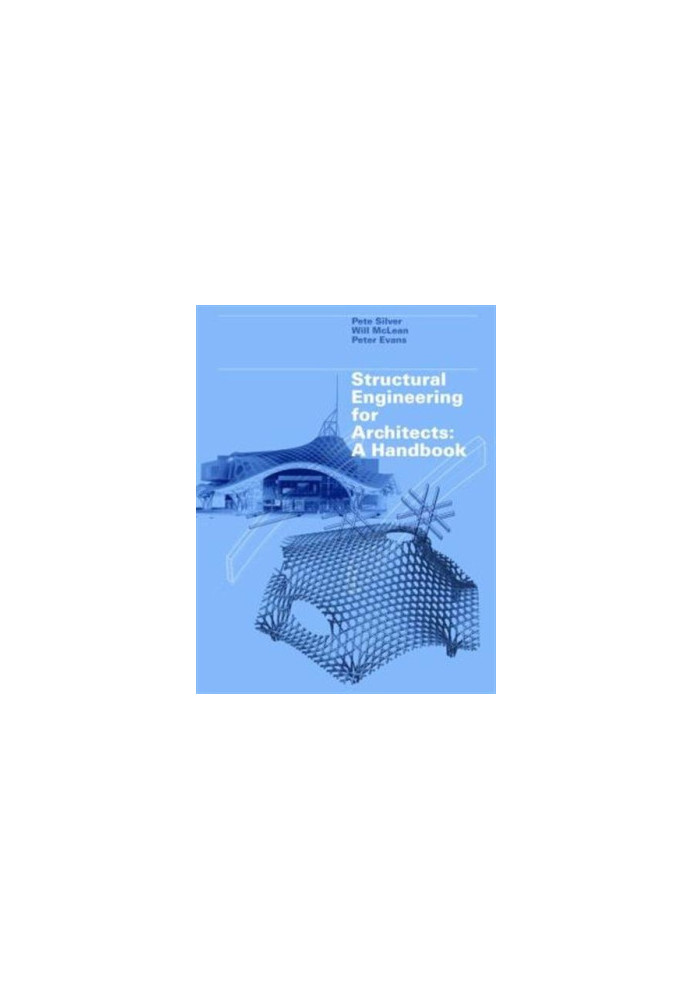 Structural engineering for architects : a handbook