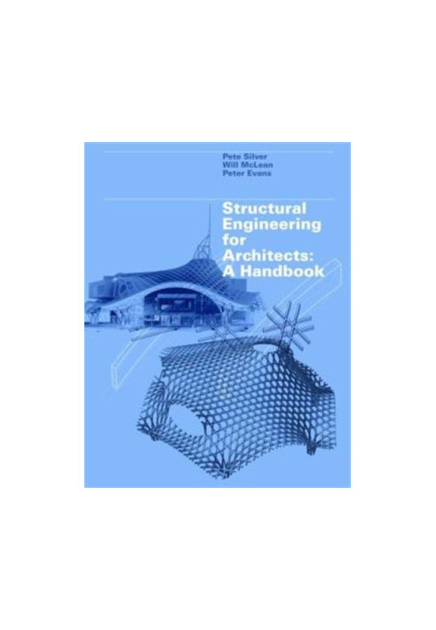 Structural engineering for architects : a handbook