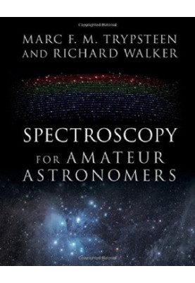 Spectroscopy for Amateur Astronomers. Recording, Processing, Analysis and Interpretation