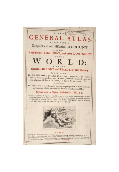 A New General Atlas, Containing a Geographical and Historical Account of All Empires, Kingdoms, and Other Dominions of the Wo