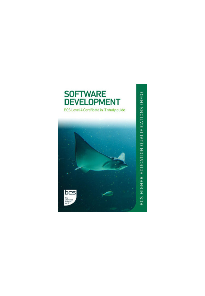 Software Development : BCS Level 4 Certificate in IT study guide