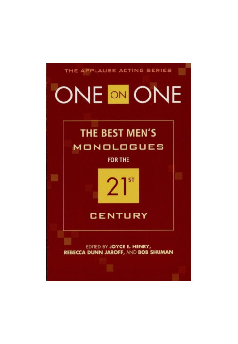 One on one: the best men's monologues for the 21st century