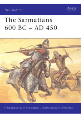 The Sarmatians 600 BC-AD 450