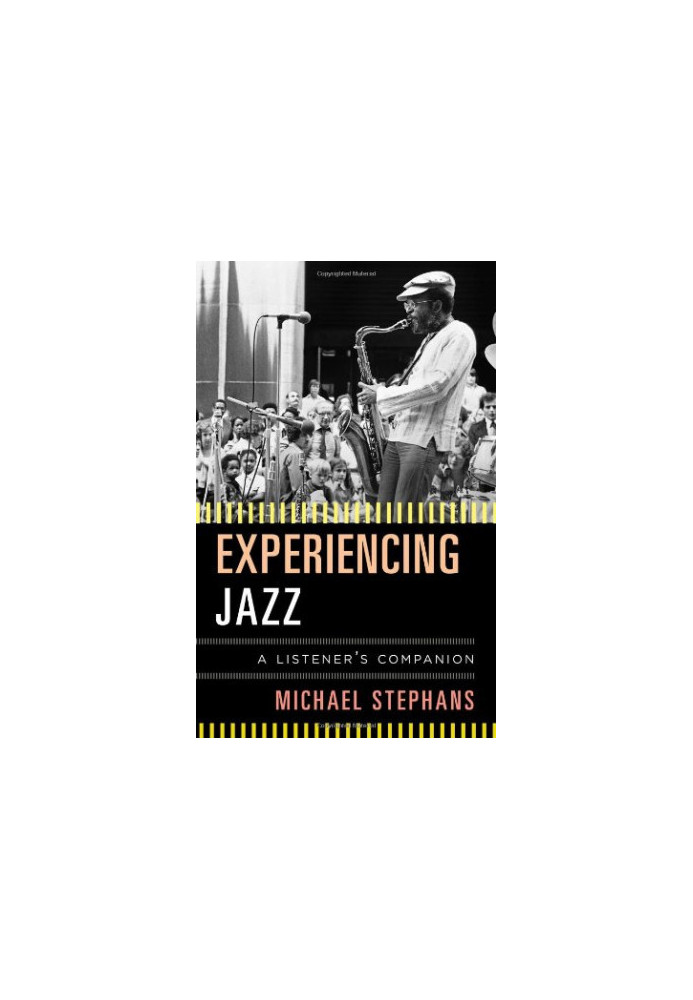 Experiencing jazz : a listener's companion