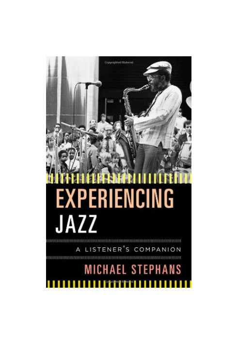 Experiencing jazz : a listener's companion