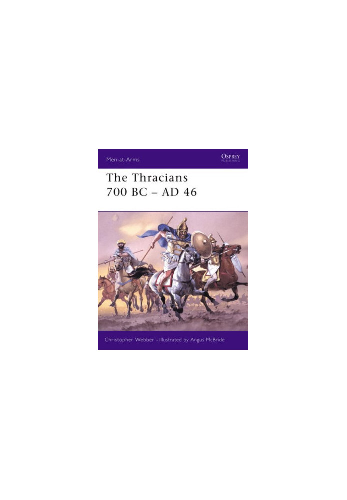 The Thracians 700 BC - AD 46