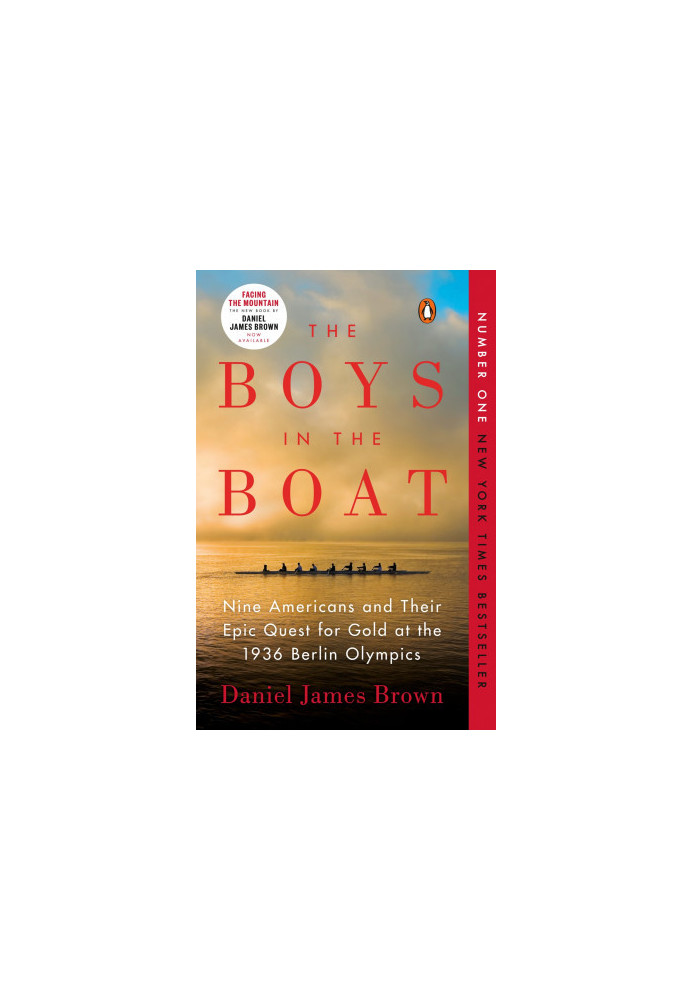 The Boys in the Boat: Nine Americans and Their Epic Quest for Gold at the 1936 Berlin Olympics