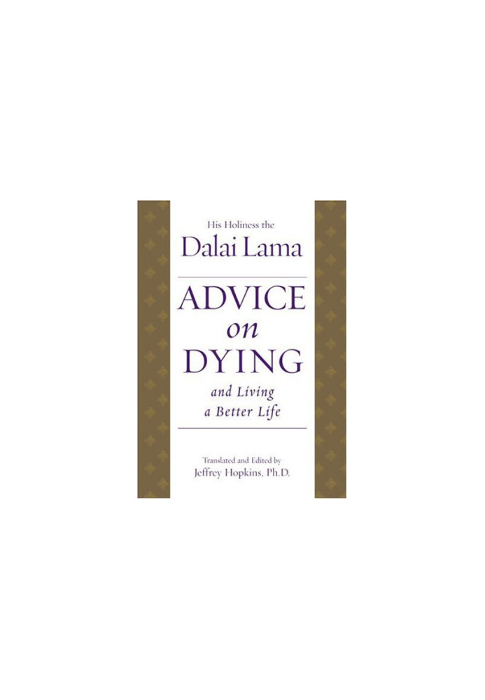 Advice on Dying: And Living a Better Life