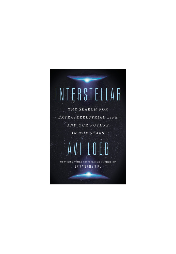 Interstellar: The Search for Extraterrestrial Life and Our Future in the Stars