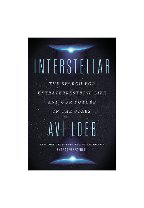 Interstellar: The Search for Extraterrestrial Life and Our Future in the Stars