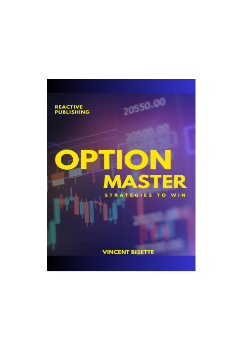 Options Master: Strategies to Win: A Guide to Options Trading Strategies (The Iron Condor, Butterfly & More)