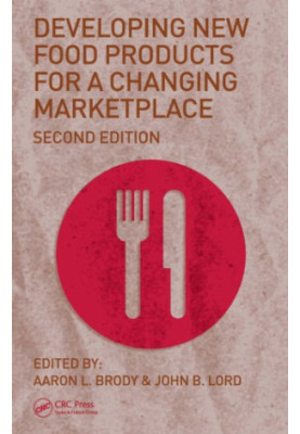 Developing New Food Products for a Changing Marketplace, Second Edition