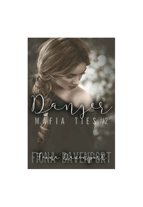 [Mafia Ties 02] • Danger