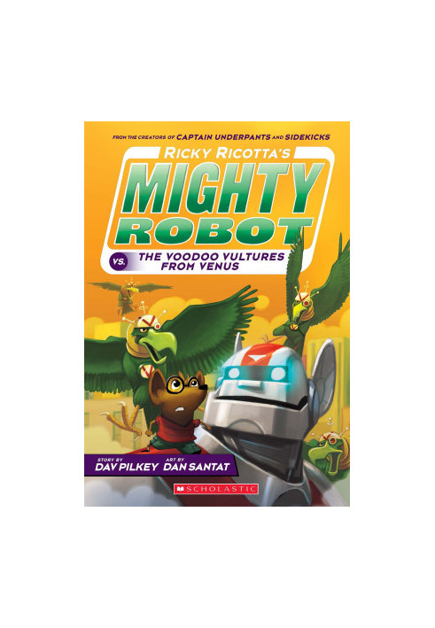 Ricky Ricotta's Mighty Robot vs the Voodoo Vultures from Venus (3): Volume 3