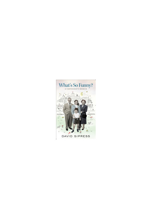What's So Funny?: A Cartoonist's Memoir