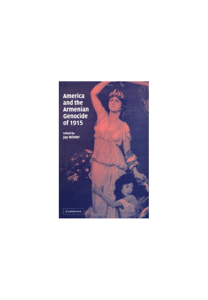 America and the Armenian Genocide of 1915