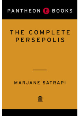 The Complete Persepolis Persepolis I & II)