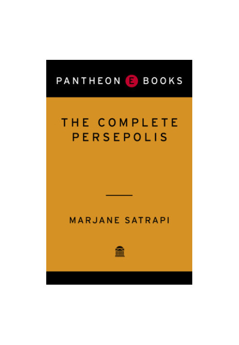 The Complete Persepolis Persepolis I & II)