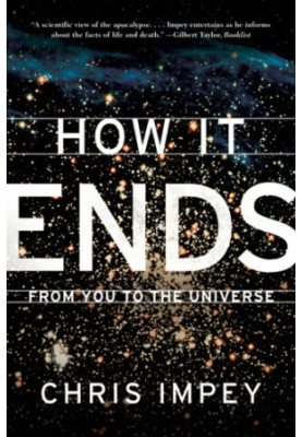 How it ends: from you to the universe
