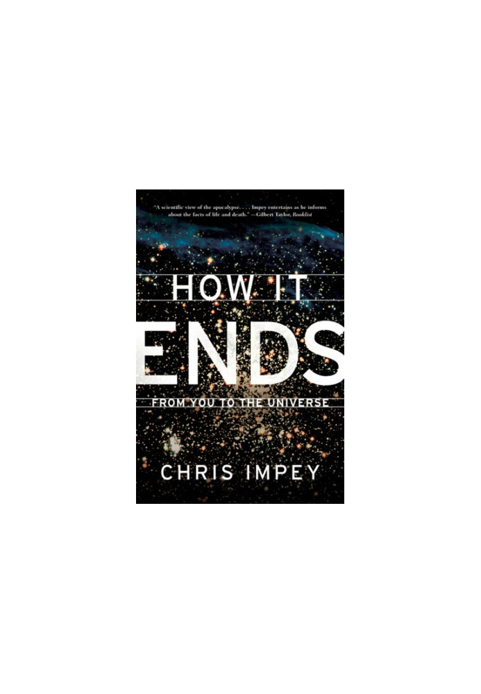 How it ends: from you to the universe