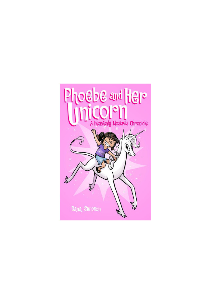 Phoebe and Her Unicorn (Phoebe and Her Unicorn Series Book 1)