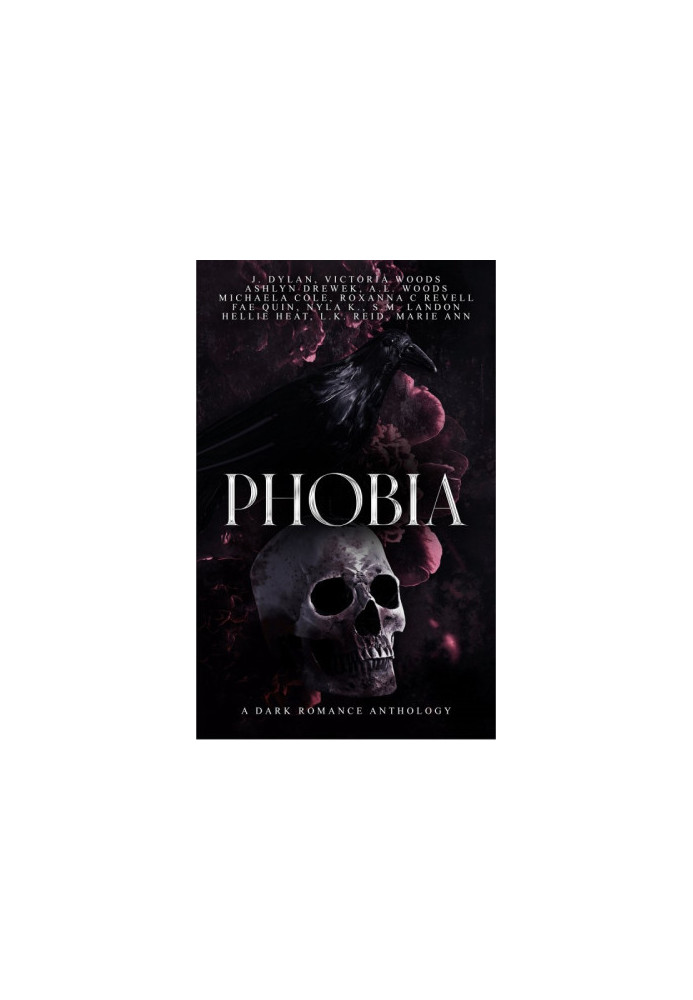 PHOBIA - An Anthology of Dark Romance