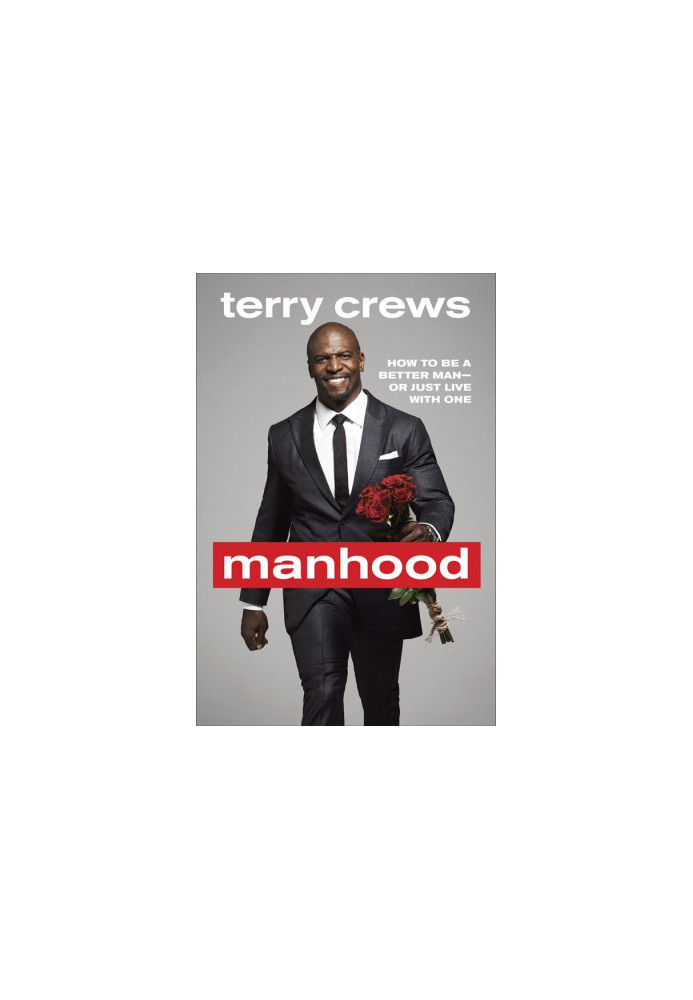 Manhood · How to Be a Better Man-or Just Live with One