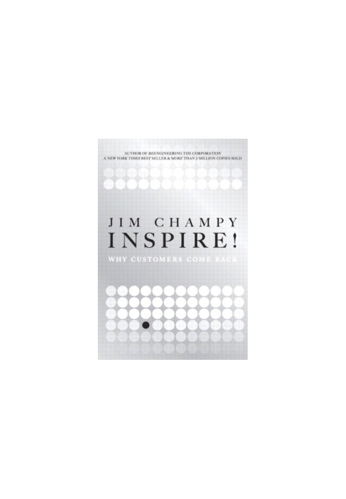 Inspire!: Why Customers Come Back