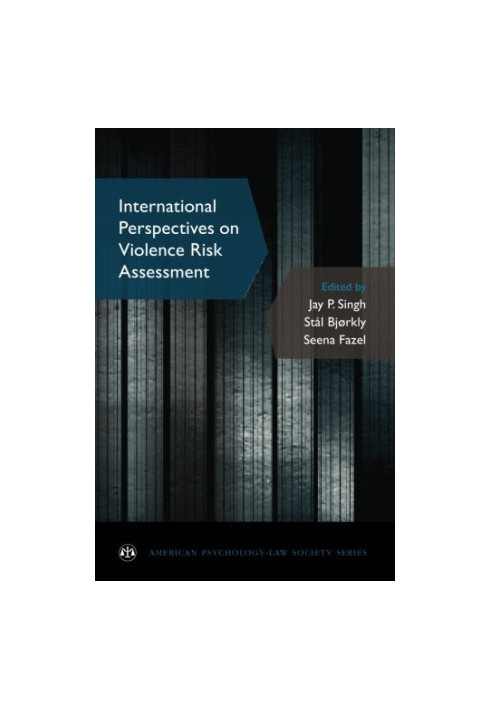 International perspectives on violence risk assessment