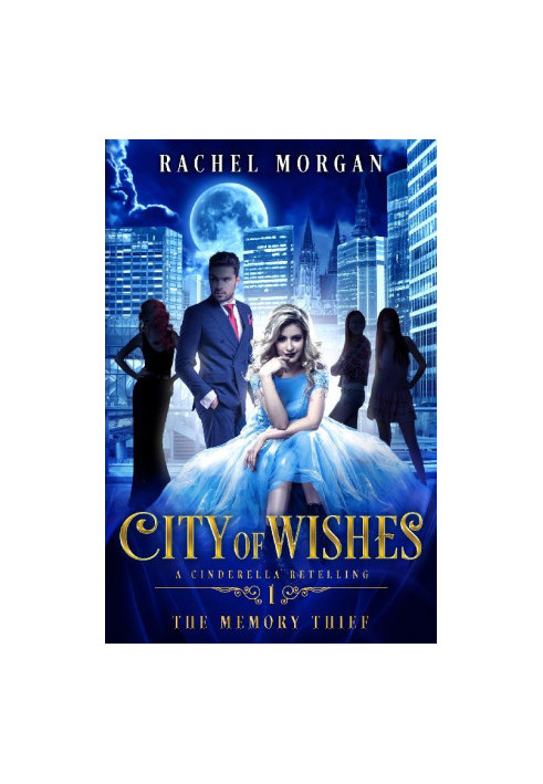 The Memory Thief: City of Wishes (Book 1)