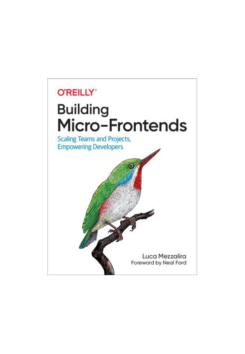 Building Micro-Frontends: Scaling Teams and Projects Empowering Developers