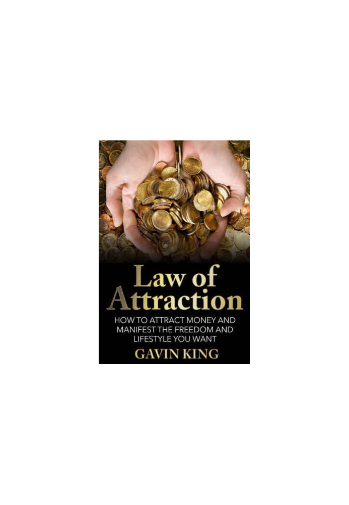 Law of Attraction: How To Attract Money and Manifest The Freedom and Lifestyle You Want