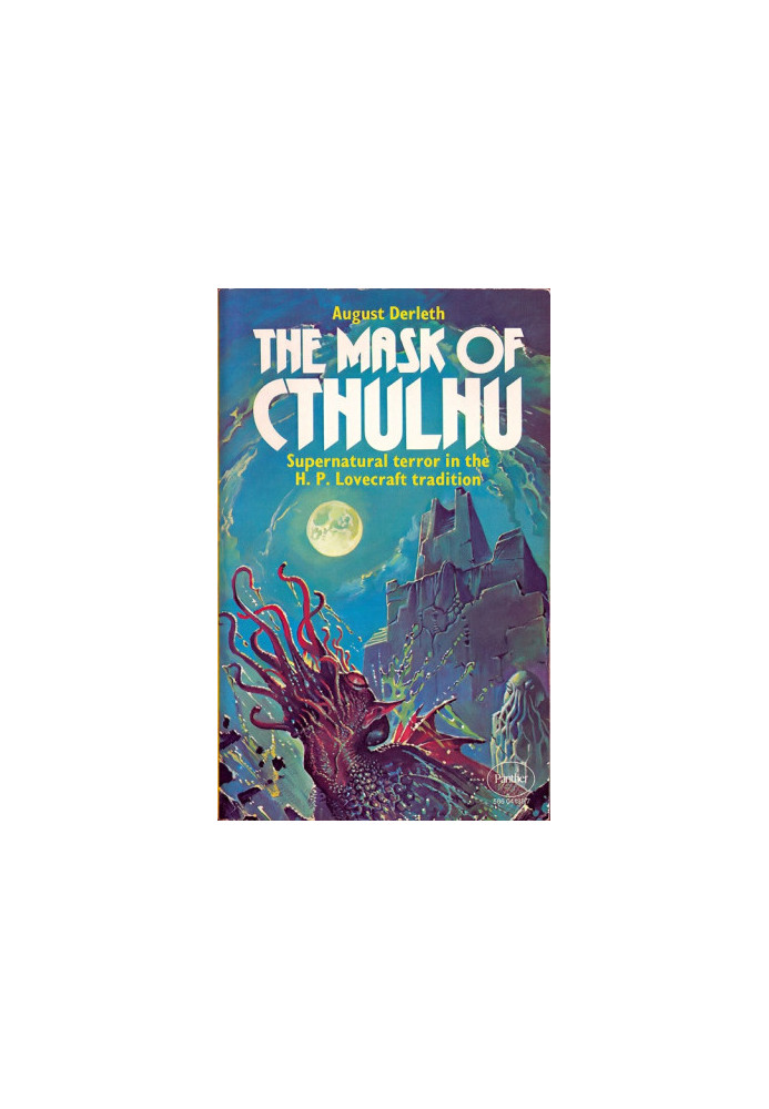 The Mask of Cthulhu. Supernatural Terror in the H. P. Lovecraft Tradition