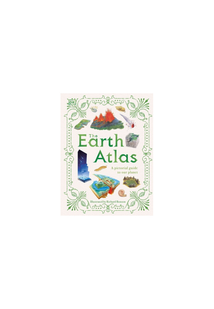 The Earth Atlas: A Pictorial Guide to Our Planet