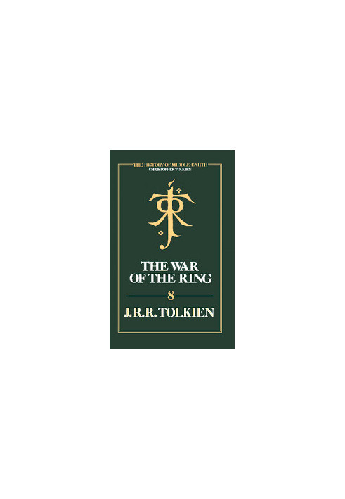 The History of Middle Earth: Volume 8 - The War of the Ring